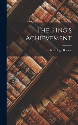 Benson - King's Achievement - New hardback or cased book - 75 - X555z