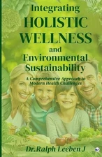 Dr Ralph Leeben Integrating Holistic Wellness and Enviro (Paperback) (UK IMPORT)