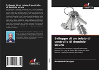 Mohamed Geaiger | Sviluppo Di Un Telaio Di Controllo Di Dominio Sicuro | Buch