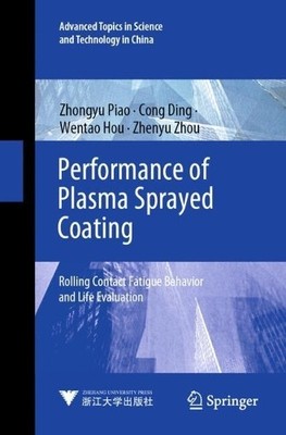 Performance of Plasma Sprayed Coating by Zhongyu Piao, Cong D... - 9789819713691