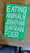 Eating Animals by Jonathan Safran Foer  (2009,HCDJ, 1st edition) factory farms