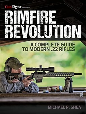 Rimfire Revolution: A Complete Guide to Modern .22 Rifl - Paperback / softback N