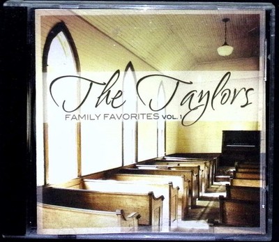 The Taylors   Family Favorites Vol. 1 CD 2009 Southern Gospel Christian