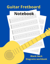 Guitar Fretboard Notebook: Guitar Tab Noteboo...