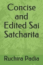 Concise and Edited Sai Satcharita by Ruchira Padia (English) Paperback Book