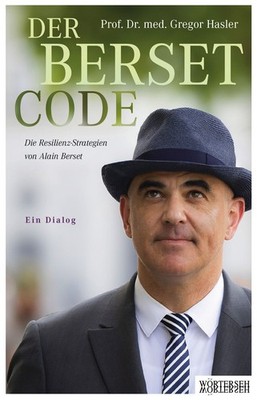 Der Berset-Code Die Resilienz-Strategien von Alain Berset   Ein Dialog