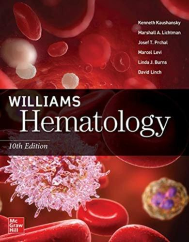 Williams Hematology, 10th Edition by Linda J. Burns, Kenneth Kaushansky, ...