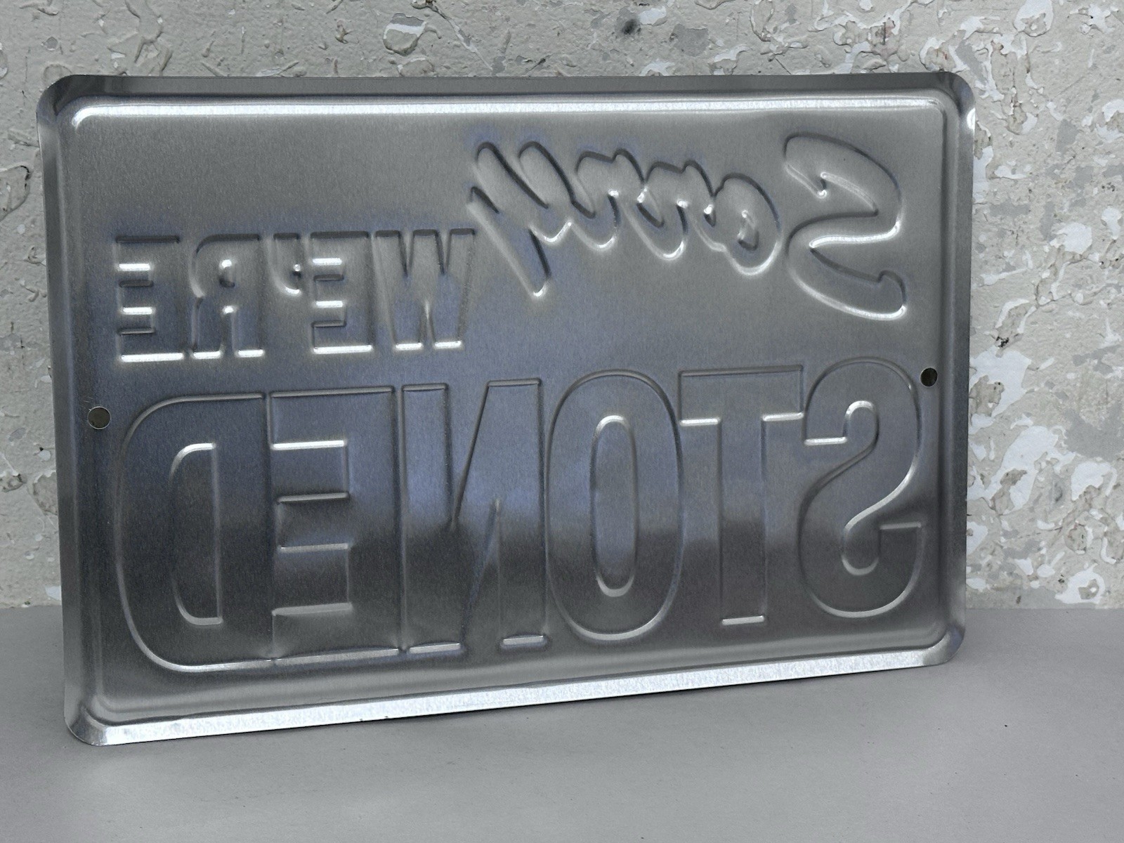 Sorry We're STONED Embossed Sign Man Cave Garage Bar Pub Wall Decor US MADE 8X12