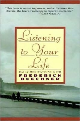 Listen to Your Life by Frederick Buechner (Paperback Book)