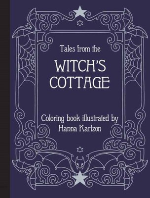 Tales from the Witchs Cottage by Hanna Karlzon HARDBACK 9781423661658