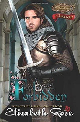 FORBIDDEN: CLAUDE (SECOND IN COMMAND SERIES) (VOLUME 2) By Elizabeth Rose *NEW*