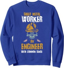 Sheet Metal Worker An Engineer With Common Sense Gift Unisex Crewneck Sweatshirt