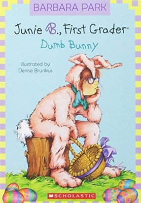 Junie B., First Grader: Dumb Bunny - paperback Barbara Clark