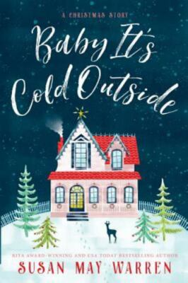 Baby, It's Cold Outside by Warren, Susan May