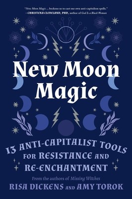 New Moon Magic ~ Risa Dickens ~  9781623177904
