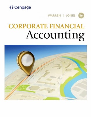 Corporate Financial Accounting 16th Edition Warren Jones 2022 ISBN 9780357510384