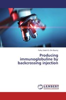 Fathy Salah El Din Baumy | Producing Immunoglobuline By Backcrossing Injection