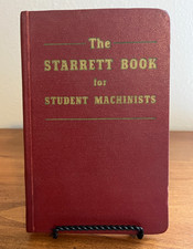 The Starrett Book for Student Machinists 1968 11th Print 