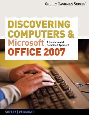 Discovering Computers & Microsoft Office 2007: A Fundamental combined Approach