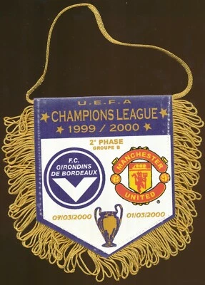 FANION 10*09 CM GIRONDINS BORDEAUX Vs MANCHESTER UNITED CHAMPIONS LEAGUE 2000 - Photo 1/2