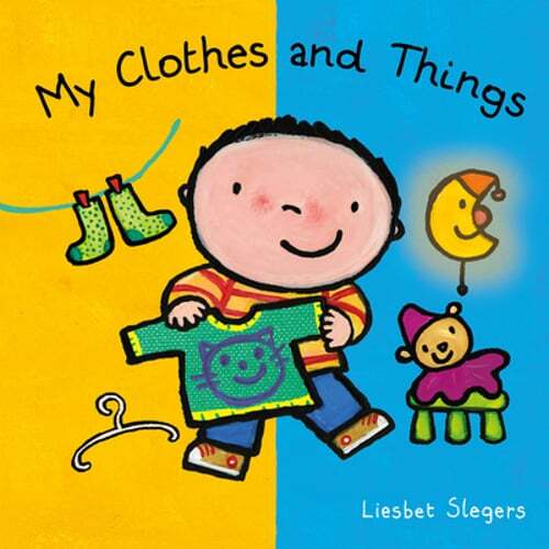 My Clothes and Things by Liesbet Slegers – Brand New Illustrated Kids Book