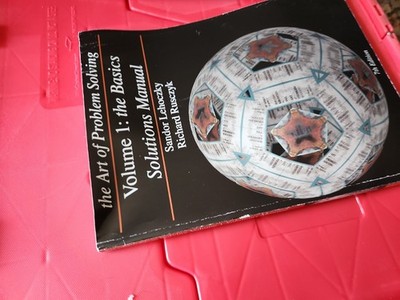 Art of Problem Solving, Volume 1 : The Basics Solutions Manual by Sandor...