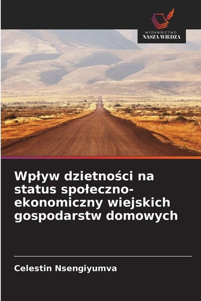 Celestin Nsengiyumva | Wp¿Yw Dzietno¿Ci Na Status Spo¿Eczno-Ekonomiczny...-image