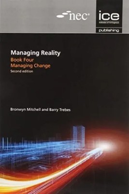 Managing Reality, Second edition. Book 4: Managing change | Barry Trebes (u. a.)