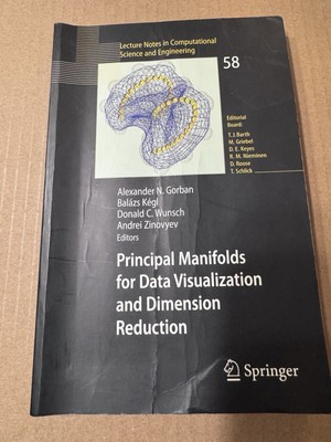 Principal Manifolds for Data Visualization and Dimension Reduction by Alexander