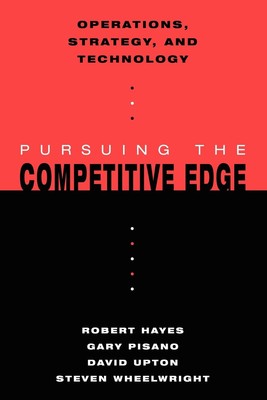 Operations, Strategy, and Technology: Pursuing the Competitive Edge - paperb...