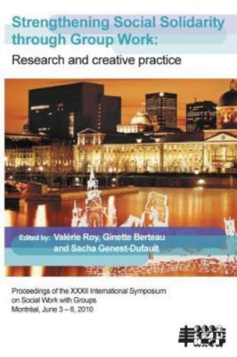 Strengthening Social Solidarity through Group Work: Research and Creative Pra...
