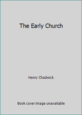 The Early Church by Henry Chadwick