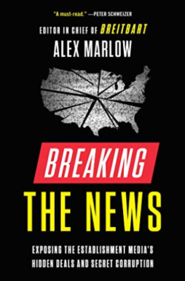 Breaking the News: Exposing the Establishment Media's Hidden Deals and Se - GOOD