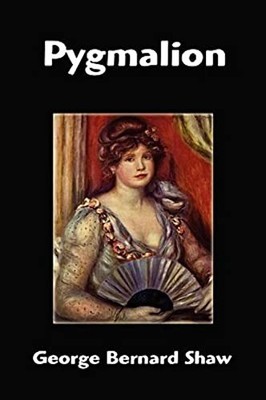 Pygmalion, Shaw, George Bernard
