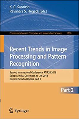 Recent Trends in Image Processing and Pattern Recognition: Second Internation...