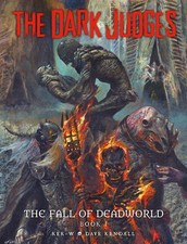 The Dark Judges: The Fall of Deadworld BOOK'S 1, 2 & 3 by Kek-W & Dave Kendall