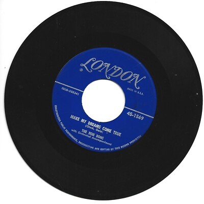 THE BON BONS: 45-THAT'S THE WAY LOVE GOES- MAKE MY DREAMS COME TRUE London 1955