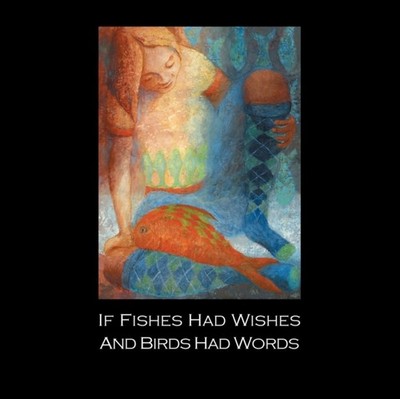 Van Ness - If Fishes Had Wishes and Birds Had Words - New paperback or - X555z