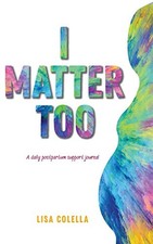 I Matter Too by Colella, Lisa R