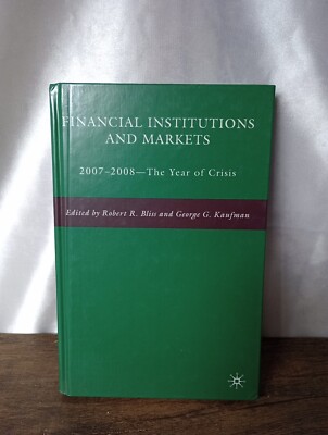 Financial Institutions And Markets: 2007-2008 -- The Year Of Crisis