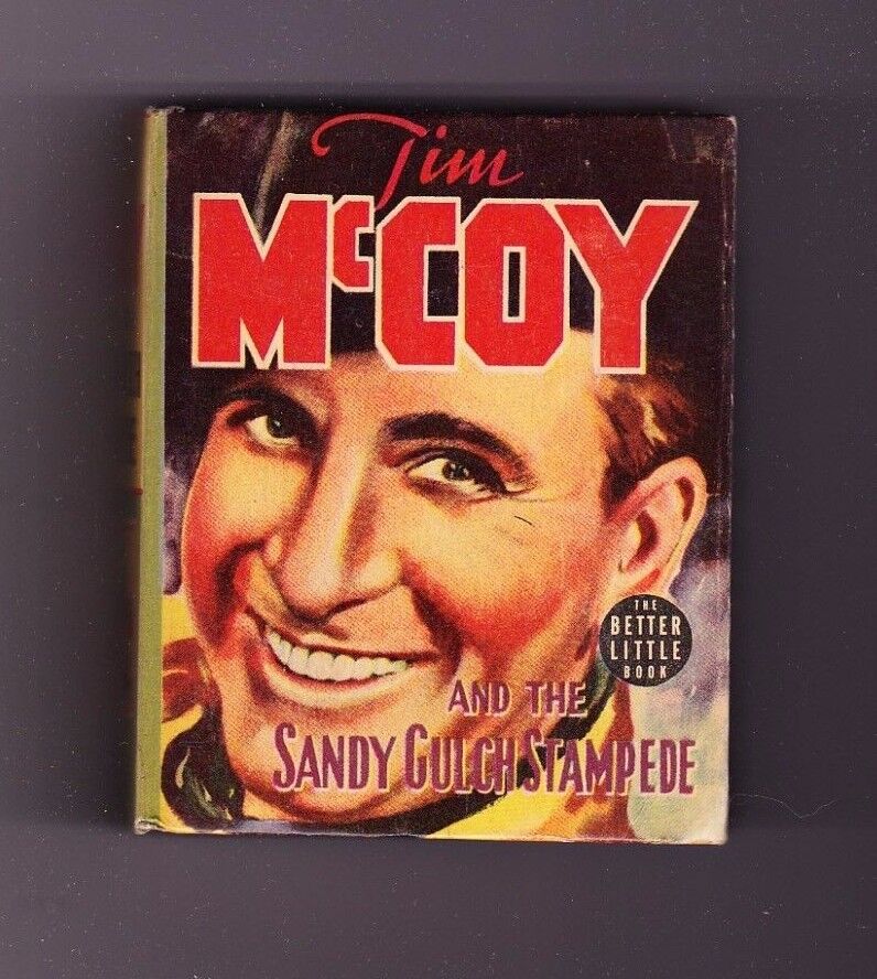 Tim McCoy   Sandy Gulch Stampede      1939  Big Little Book      