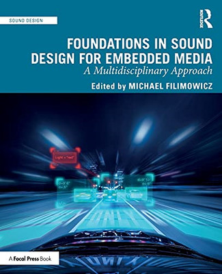 Foundations in Sound Design for Embedded Media: A Multi - Paperback / softback N