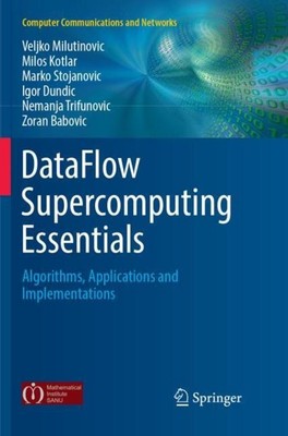 DataFlow Supercomputing Essentials Veljko Milutinovic