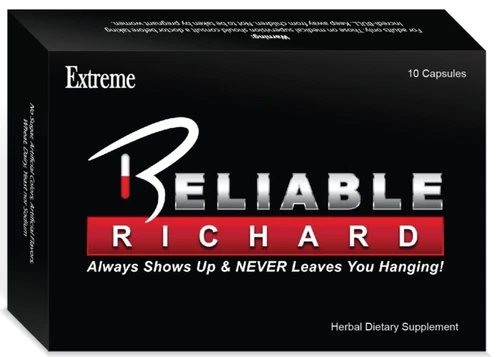 Reliable Richard - EXTREME Performance, Male Enhancement, Testosterone Booster!
