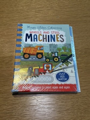 Wheels and Steel: Machines (Magic Water Colouring)