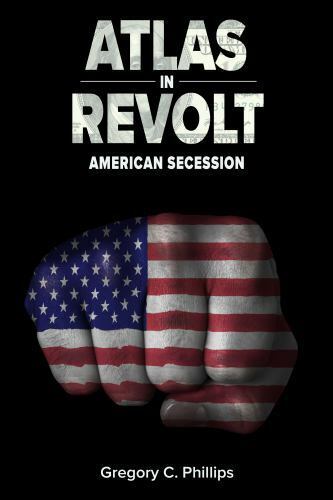 ATLAS in REVOLT: American Secession (Book II) by Phillips, Gregory C. - 第 1/1 張圖片