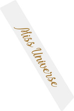 Miss Universe Sash White Satin Sash with Gold Glitter Letters