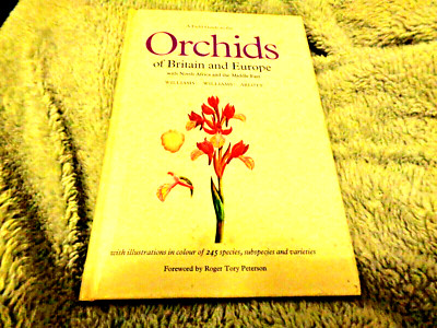 EIN FELDFÜHRER ZU DEN ORCHIDEN BRITIENS & EUROPAS - & N.AFRIKAS & DES NAHEN OSTENS