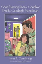 Good Morning Honey, Goodbye Daddy, ..., Outerbridge, Ko