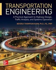 Transportation Engineering: A Practical Approach to Highway Design, Traffic Anal